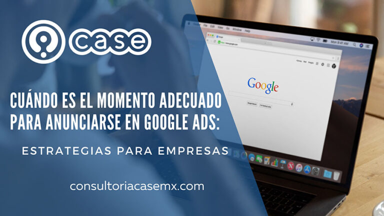 el momento adecuado para anunciarse en Google Ads